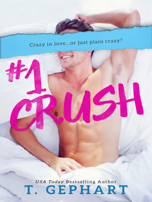 Title details for #1 Crush by T Gephart - Available